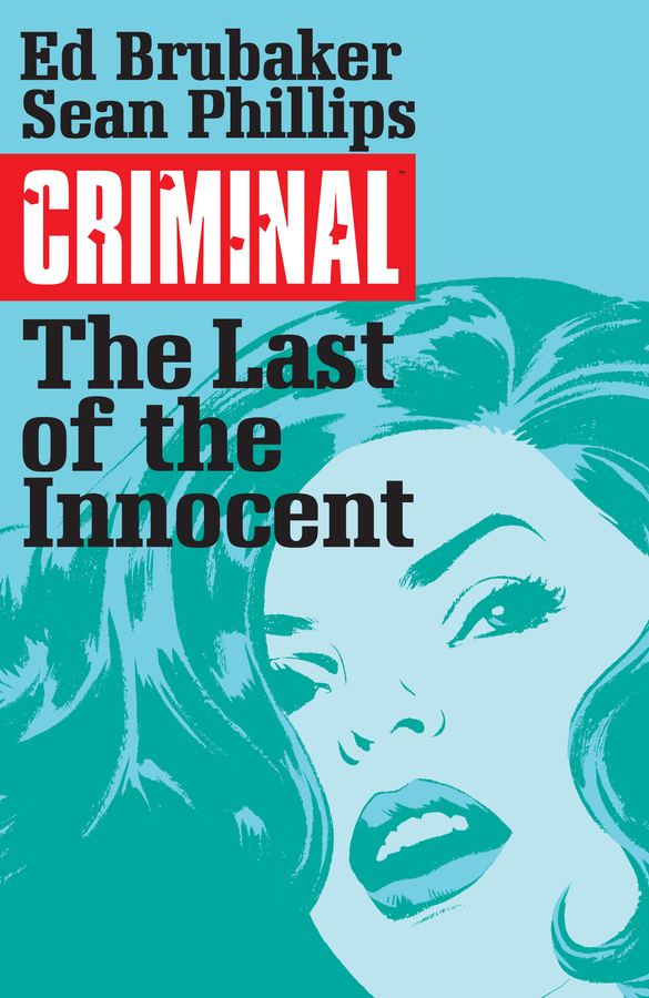 Criminal v06 - The Last of the Innocent (2015) (Digital) (Zone-Empire)