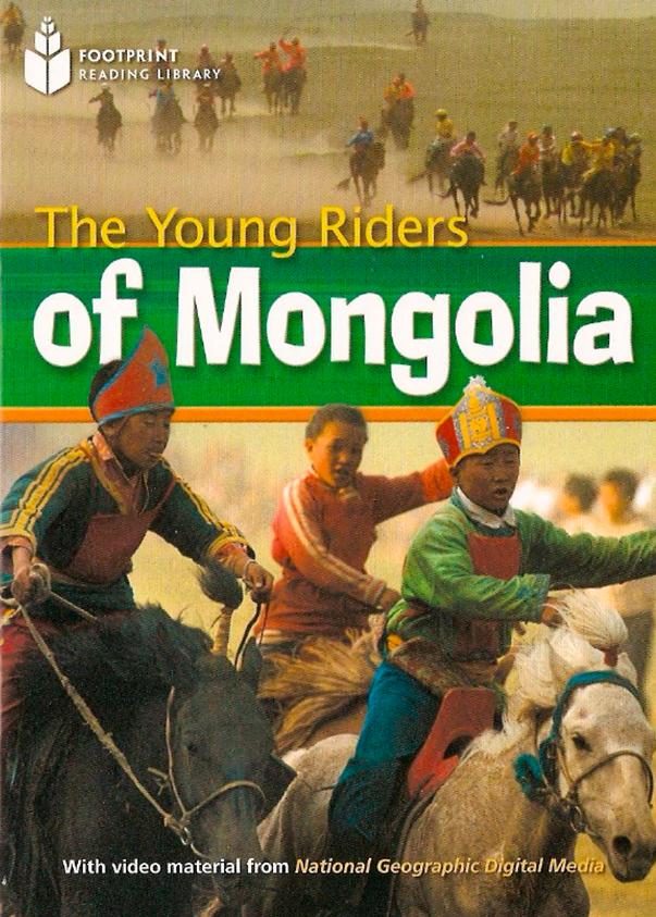 Footprint (Reading Library) - 9 The Young Riders of Mongolia